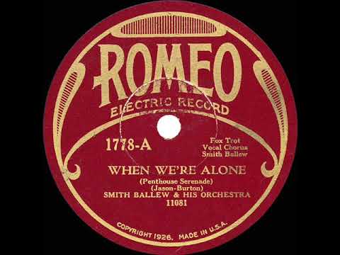 1931 Smith Ballew - When We're Alone (Penthouse Serenade)