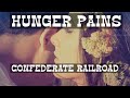Hunger pains - Confederate Railroad