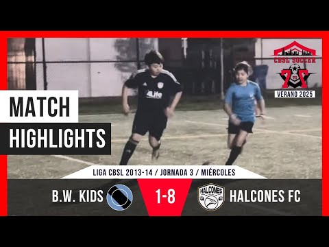 Liga CBSL Jornada 3 Torneo Miércoles Highlights⚡️ & Goals⚽️Halcones F.C. 2013 🆚 B.W. Kids 5/7/25