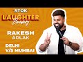 Delhi V S Mumbai Stand Up Comedy With Rakesh Addlakha STOK INDIA