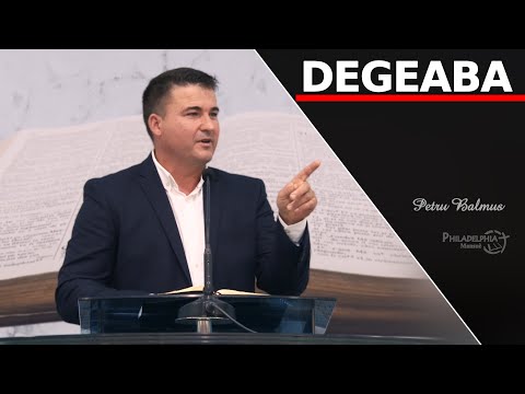 Petru Balmus || DEGEABA...