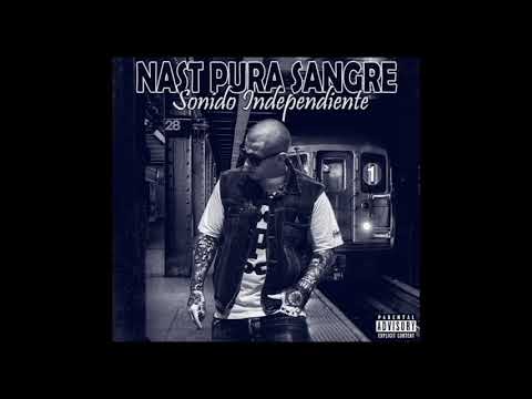 Nast Pura Sangre - Sonido Independiente (Album Completo)