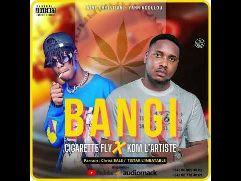 Cigarette Fly_-_Feat_-_Kdm L’artiste_-_Bangi