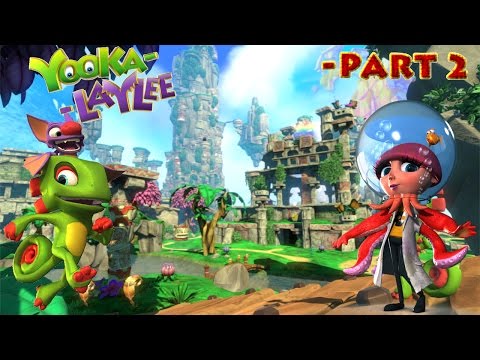 Let's Play: Yooka-Laylee Part 2 | Another Day In Paradise
