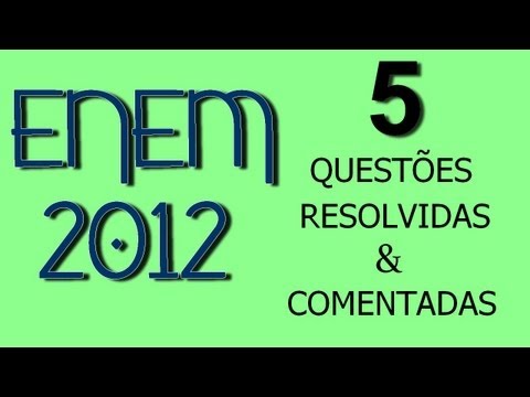 QUESTÕES COMENTADAS - ENEM 2012