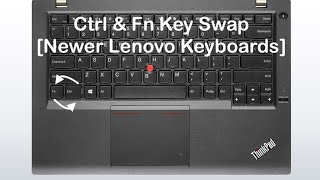 How to swap your Ctrl & Fn keys on a ThinkPad! (Newer ThinkPads)