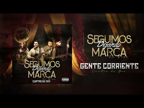 Gente Corriente - Cuatro De Oro