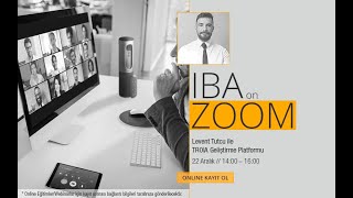 caniasERP IBA on Zoom - Levent Tutcu - TROIA Geliştirme Platformu