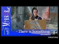 There Is Something  (Official Version)