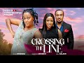 CROSSING THE LINE CHINONSO ARUBAYI BRYAN OKWARA BELA SALAMI 2025 Latest Nigerian Nollywood Movie