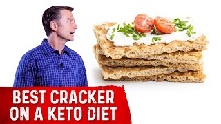 Best Keto Crackers You Must Know – Dr.Berg
