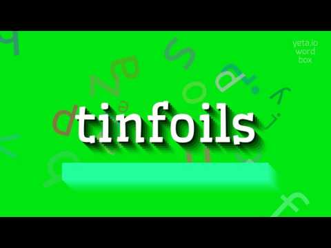 TINFOILS - HOW TO PRONOUNCE IT? #tinfoils