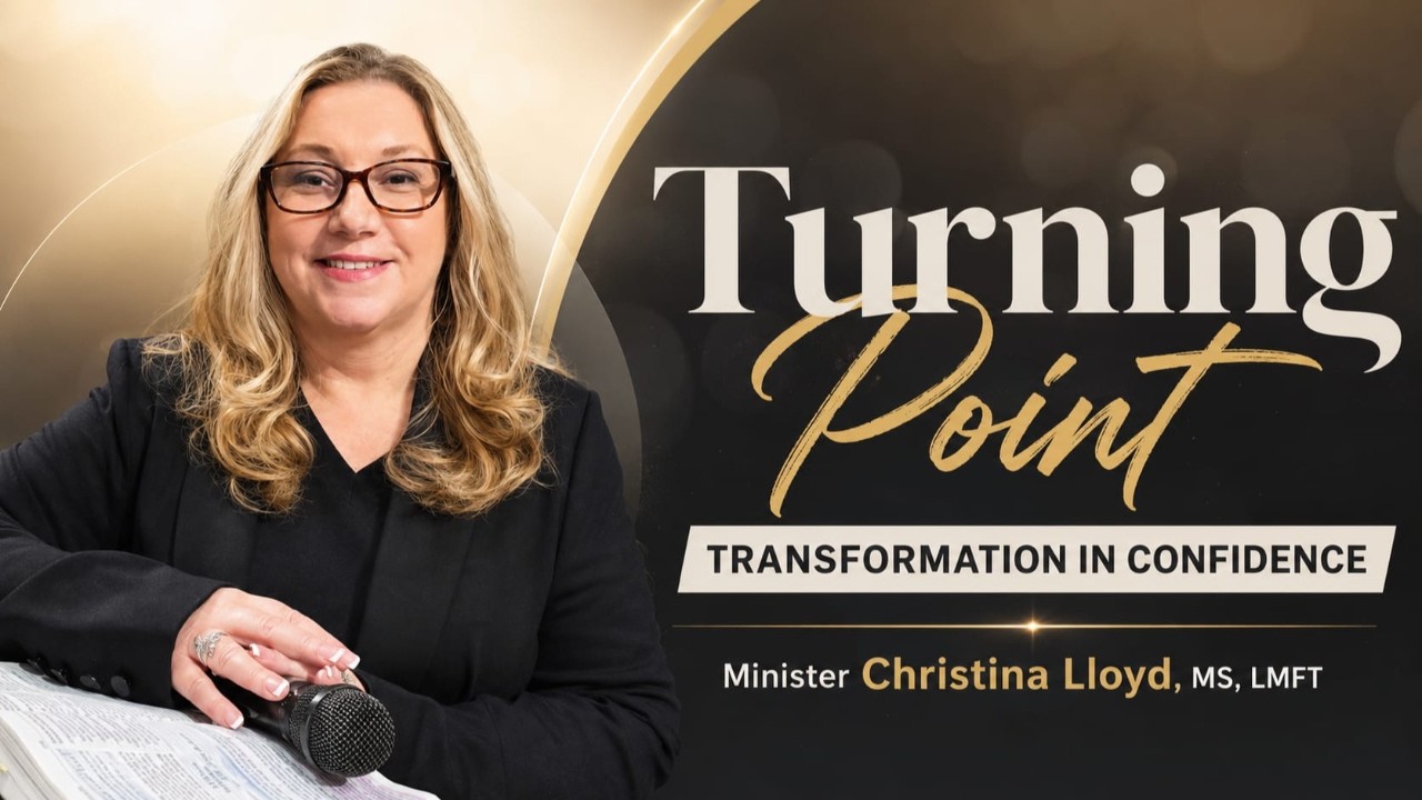 Turning Point : Transformation In Confidence | Minister Christina Lloyd