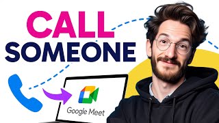 How to CALL SOMEONE on Google Meet (Step by Step)