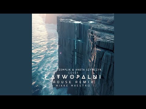 Łatwopalni (Mikke Maestro Remix)