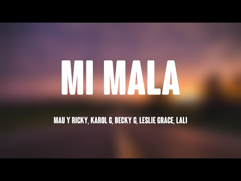 Mi Mala - Mau Y Ricky, Karol G, Becky G, Leslie Grace, Lali [Lyrics Video] 🥤