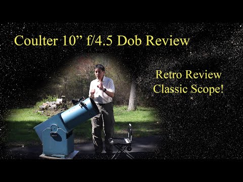 The Coulter 10" f/4.5 Dob Review - A Classic Retro Dob in 2024.  How Does it Fare Today?