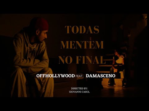 OFFHollywood - Todas Mentem no Final ft. Damasceno (prod. Quemoel)