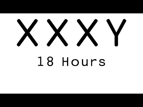 XXXY — 18 Hours [Official]