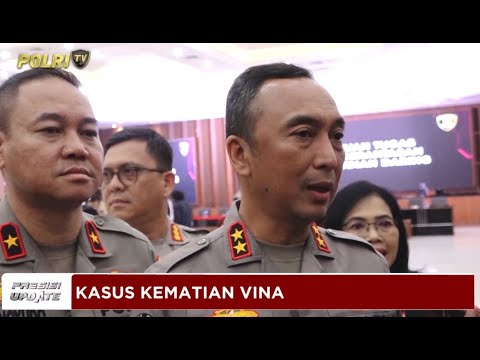 PRESISI UPDATE : KASUS KEMATIAN VINA 22062024 (19.00)