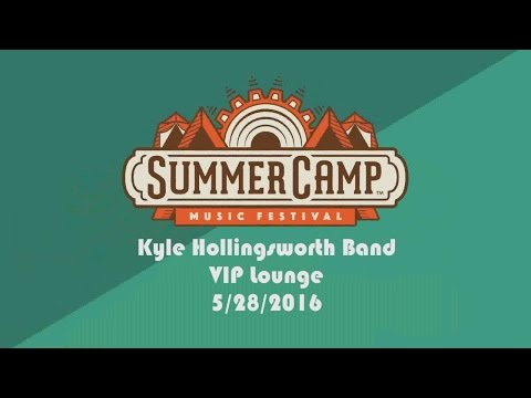 Kyle Hollingsworth Band - VIP Lounge - Summer Camp Music Festival 2016