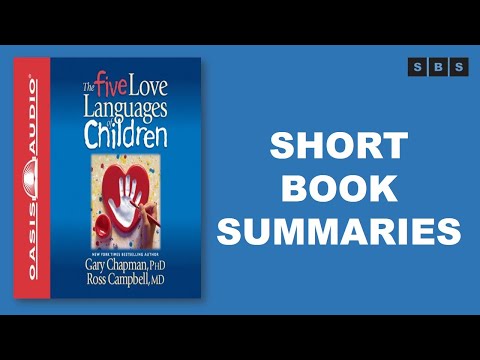 Short Book Summary of The Five Love Languages of Children by Gary Chapman