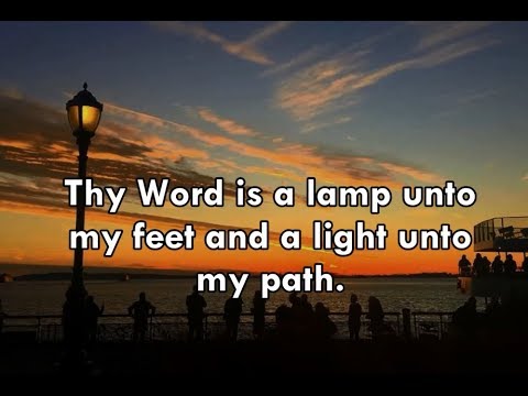 THY WORD IS A LAMP UNTO MY FEET