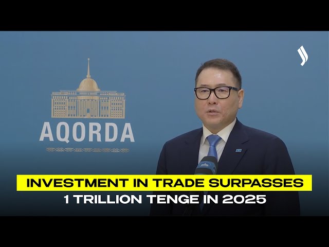Investment in trade surpasses 1 trillion tenge in 2025