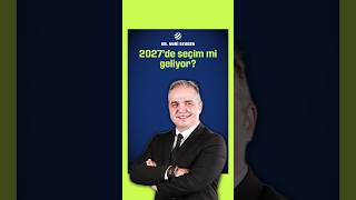 2027’de Seçim mi Geliyor? | Dr. Nuri Sevgen