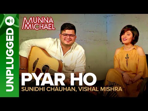 Pyar Ho UNPLUGGED | Sunidhi Chauhan & Vishal Mishra | Munna Michael