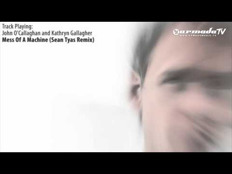 ASOT 538: John O Callaghan and Kathryn Gallagher - Mess of A Machine (Sean Tyas remix)