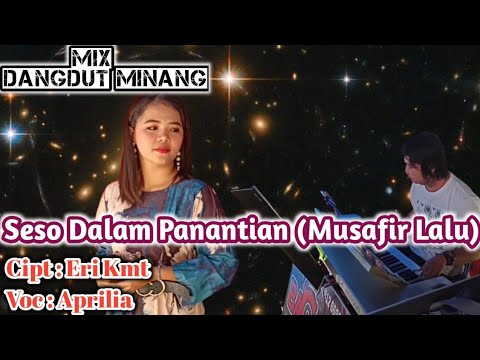 SESO DALAM PANANTIAN MIX DANGDUT MINANG COVER ( APRILIA )