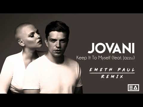Jovani - Keep It To Myself (feat. Jazzu) (Emeth Paul Remix)