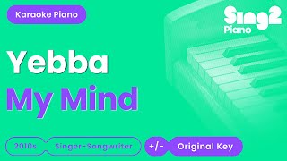 Yebba - My Mind (Piano Karaoke)