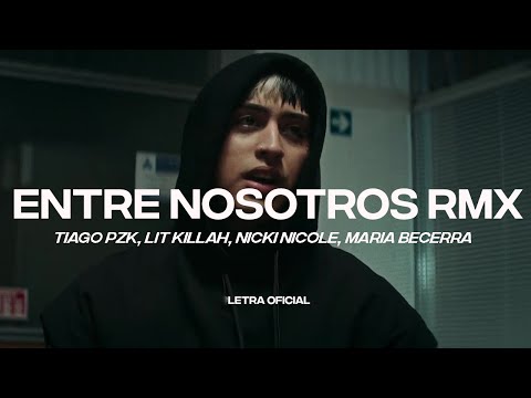Tiago PZK, LIT Killah, Nicki Nicole, María Becerra - Entre Nosotros REMIX (Lyric Video) | CantoYo