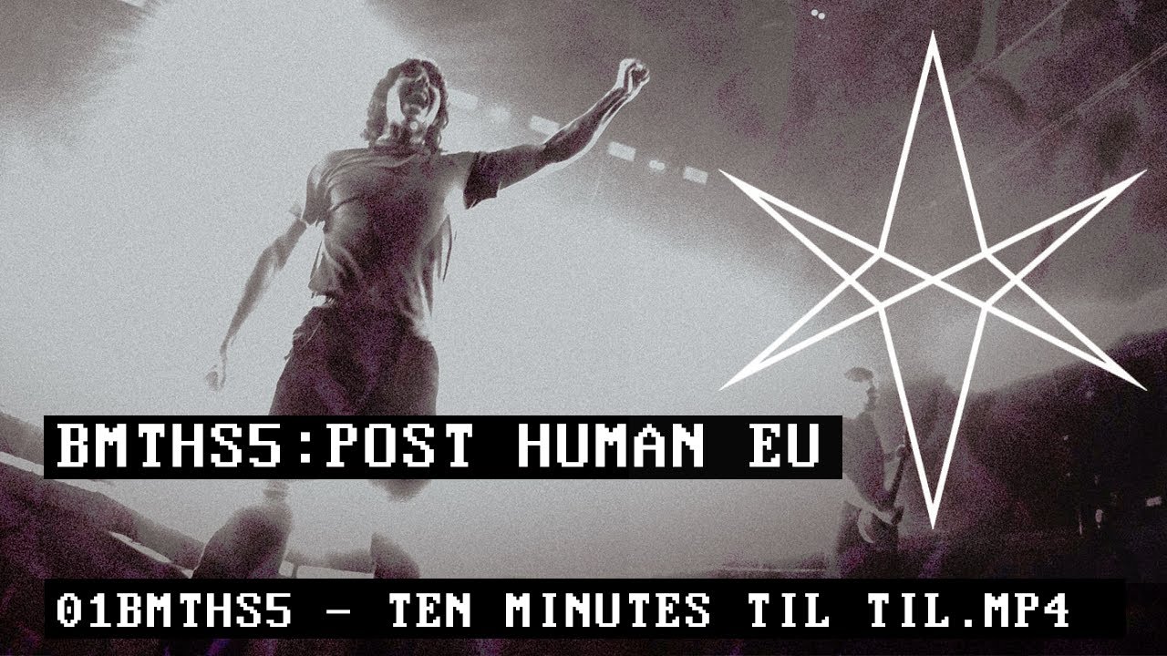 Bring Me The Horizon - 01BMTHS5 - TEN MINUTES TIL TIL.MP4