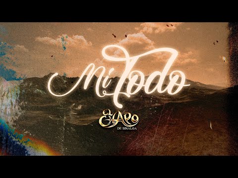 El Chapo De Sinaloa - Mi Todo (Video Lyrics)