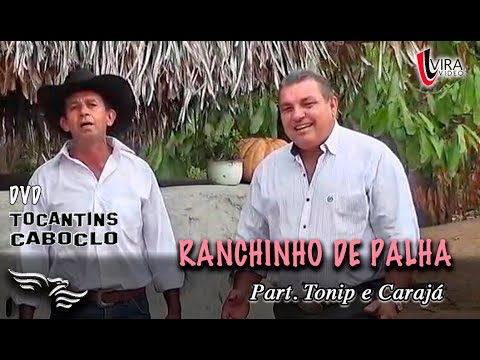 Ranchinho de palha - Tonip e Carajá