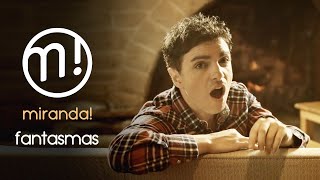 Miranda! - Fantasmas - Video Remasterizado