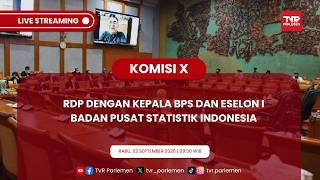 KOMISI X DPR RI - RDP DENGAN KEPALA BPS DAN ESELON I BADAN PUSAT STATISTIK INDONESIA