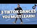 3 TikTok Dances You MUST Learn! (TikTok Dance Tutorial)