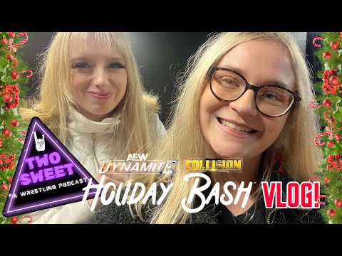 AEW HOLIDAY BASH MANCHESTER VLOG! - @TheTwoSweetPodcast Episode 107