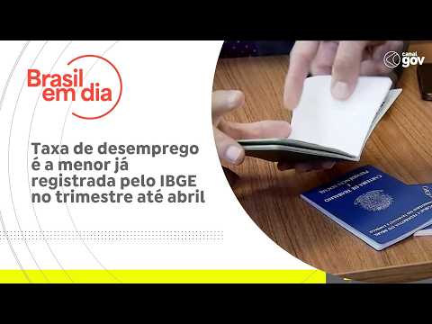 Taxa de desemprego é a menor já registrada pelo IBGE no trimestre até abril