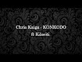Chris Kaiga - KONKODO (Lyrics) ft. Kiloriti