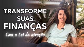 O Guia Definitivo para Transformar Suas Finanças | Lei da Atração para Dinheiro