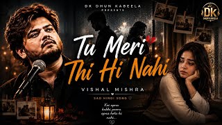 Download lagu Tu Meri Thi Hi Nahi 💔 | Heart Touching Sad Love Song | New Hindi Song 2026 | Dhun Kabeela mp3