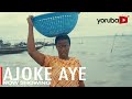 Ajoke Aye Latest Yoruba Movie 2023 Drama | Juliet Jatto | Okunnu | Iya Ereko |Kunle Afod |Lola Smart