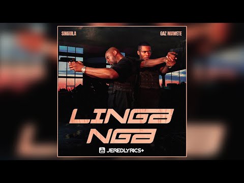 Singuila Feat. Gaz Mawete - Linga Nga (Lyrics)
