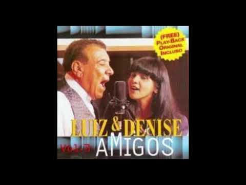 EM FERVENTE ORAÇÃO - Luiz de Carvalho(Part. Denise)