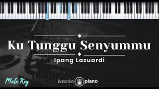 Download lagu Kutunggu Senyummu - Ipang Lazuardi (KARAOKE PIANO - MALE KEY) mp3